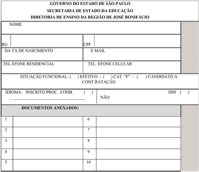 REQUERIMENTO PARA CREDENCIAMENTO NO CENTRO DE ESTUDOS DE LÍNGUAS José Bonifácio, assinatura do requerente OS CAMPOS ABAIXO SERÃO PREENCHIDOS PELA DIRETORIA DE