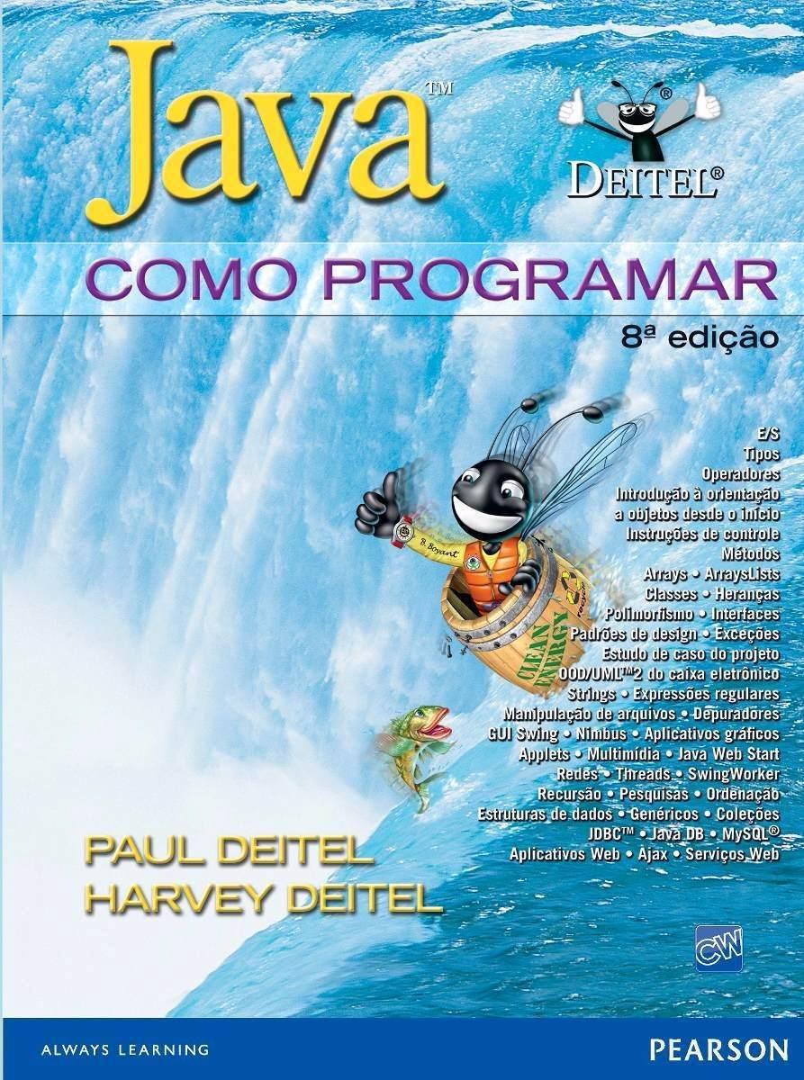 Bibliografia Sugestão de livros Java Deitel, Java - Como Programar, 8a.