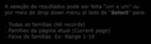 A seleção de resultados pode ser feita um a um ou por meio do drop down menu al lado de Select para:.