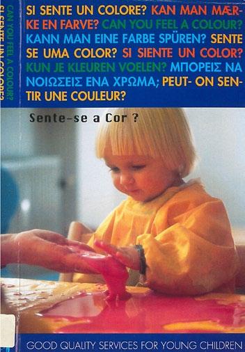 / [ideia original, foto e vídeo] Claus Jensen; [prod.] European Comission Network on Childcare [Abyho (Dinamarca): s.n.,1990?], 1 disco óptico (DVD) (22 min.): color.