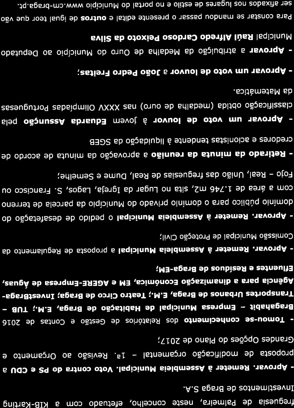 MOD-CMB.02.O1_02 4 de 5 Para constar se mandou passar o presente edital e outros de igual teor que vão - Aprovar. Remeter à Assembleia Municipal.