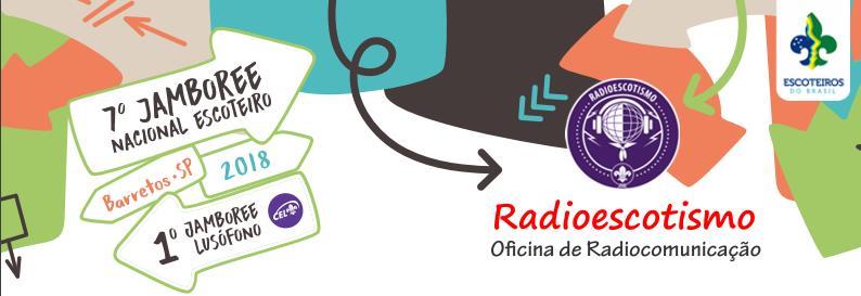 Rio Claro, 28 de fevereiro de 2018 Aos entusiastas e colaboradores do Radioescotismo dos Escoteiros do Brasil Olá a todos! O tema do VII Jamboree Nacional é Explorando novos caminhos.