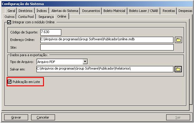 3- Clique em gravar. 4- Ao salvar esta alteração, será habilitado o menu: Relatórios/ Processamento em lote.