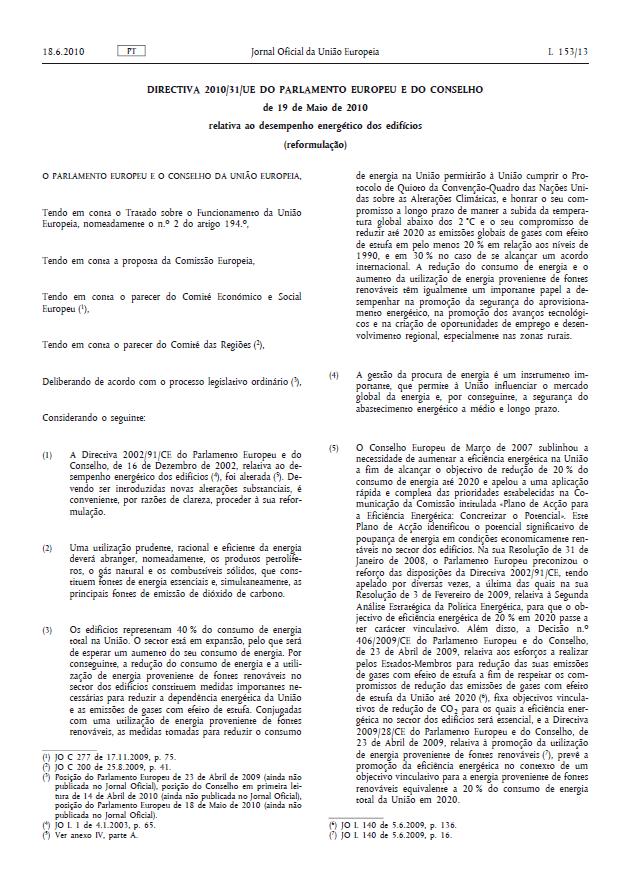 Breve enquadramento A reformulação da EPBD como catalisador do processo de revisão Directiva 2010/31/EU de 19 Maio 2010