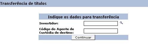 Se o título a ser transferido estiver calculando taxa, será provisionada uma quantidade de títulos suficiente para cobrir o saldo das taxas de custódia da B3 e do Agente