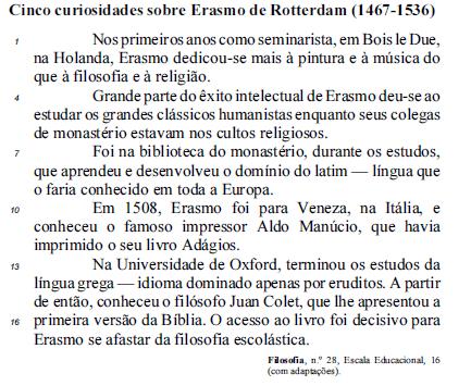 4) O sentido original do texto seria mantido se o segmento "Conforme os primeiros, nadamos na felicidade" (l.