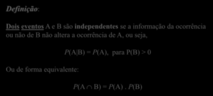 não altera a ocorrência de, ou seja, Ou de forma