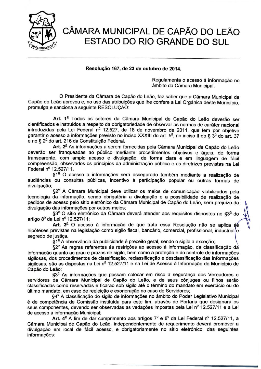 Resolução 167, de 23 de outubro de 2014. Regulamenta o acesso à informação no âmbito da Câmara Municipal.