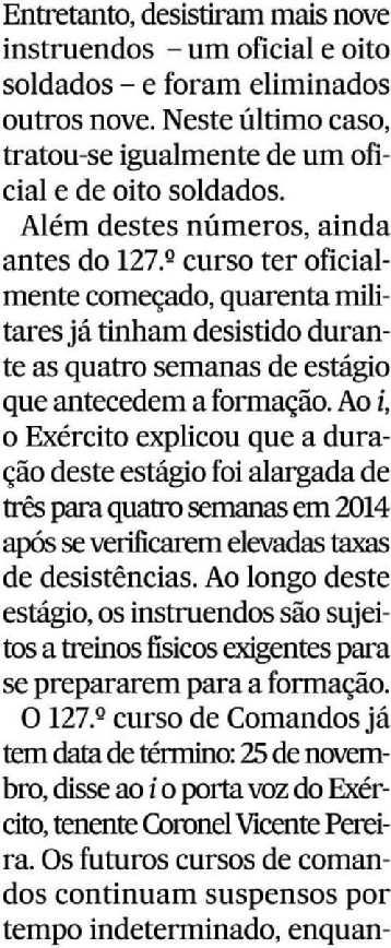 interrompido duran te 11 dias sendo retomado após todos os militares efetuarem exames clínicos a 15 de setem bro Logo nessa altura 17 mili tares um oficial quatro sargen tos e doze