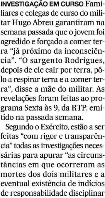 porta voz do Exér cito tenente Coronel Vicente Perei ra Os futuros cursos de coman dos continuam suspensos por tempo indeterminado enquan investigação em CURSO Fami liares e colegas de