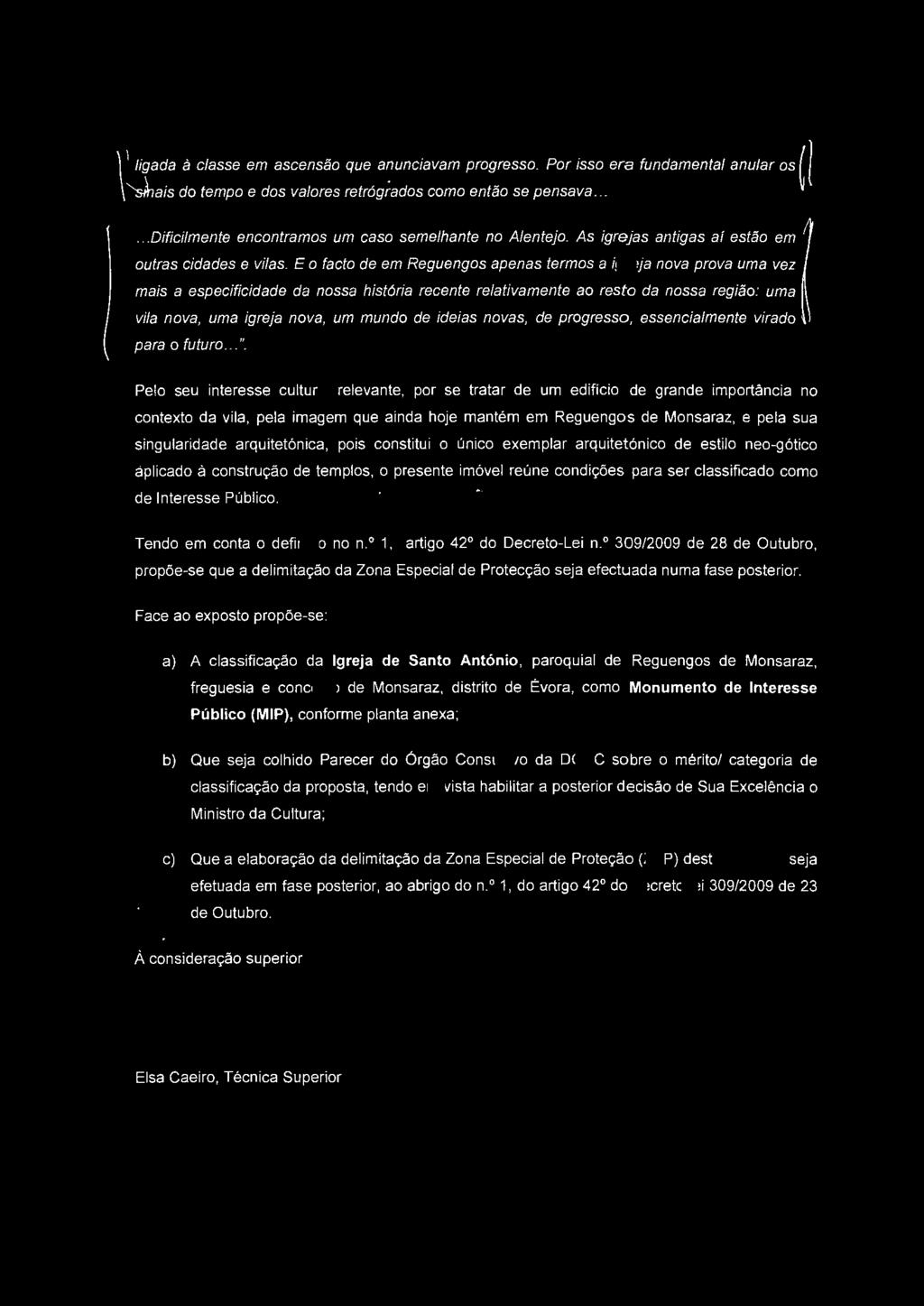 'l ligada a classe em ascensão que a~unciavam progresso. Por isso era fundamenlal anular os ~ais do tempo e dos valores retrógradas como então se pensava.