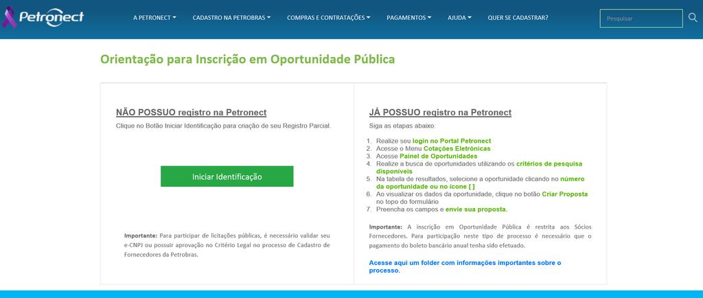 III. Portal Petronect - Área Externa do Portal Petronect: Após clicar em Tenho Interesse, o Fornecedor será direcionado para a tela de Orientação para Inscrição em Oportunidade Pública, onde ele