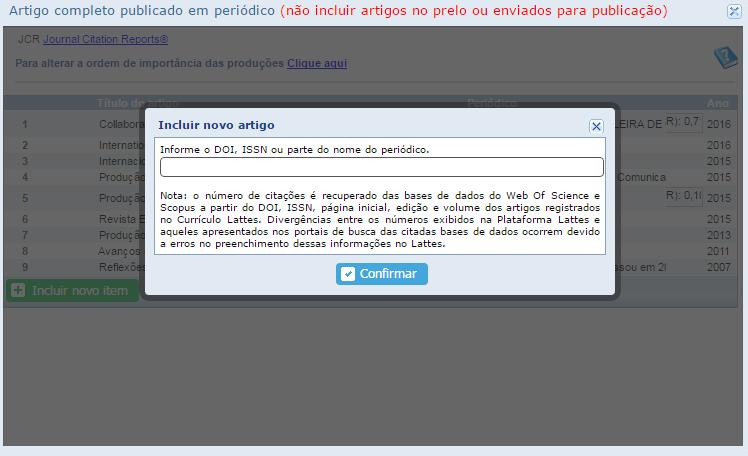 Produção bibliográfica artigo publicado em periódico Artigo completo publicado em periódico Informar o DOI do artigo, o ISSN ou