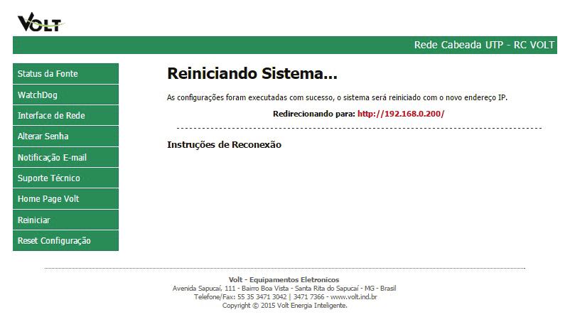 Reiniciar Em caso de travamento ou perda de dados em algum módulo da RC-VOLT clique sobre a opção reiniciar, ela irá reiniciar o dispositivo.