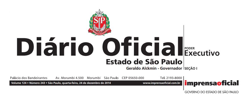 Diário Oficial do Estado nº 243 Poder Executivo Seção I Páginas 031/032. São Paulo, 24 de dezembro de 2014.