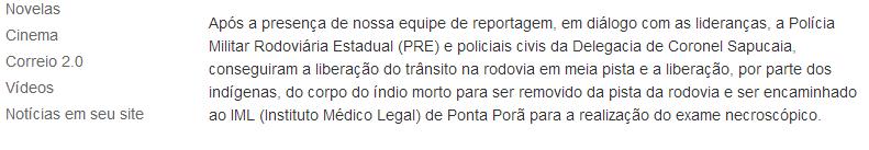 .., neste recorte pode-se perceber que não há intenção em nenhum momento por parte da polícia e das autoridades em resolver o problema dos índios.