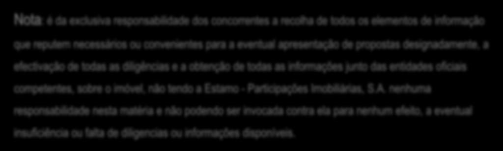 necessários ou convenientes para a eventual apresentação de propostas designadamente, a efectivação de todas as diligências e a obtenção de todas as