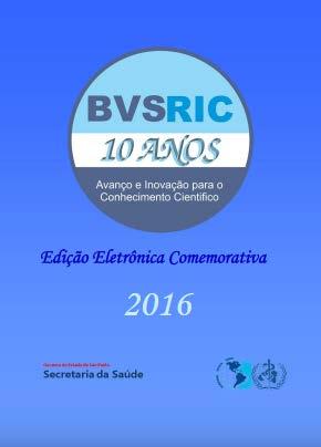 Lançamento da Edição Eletrônica Comemorativa da BVS RIC Publicação online que relata