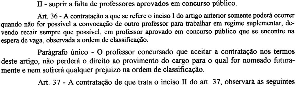 Unidospor uma nova Manoel Viana 35 -Consideram-se como de necessidade temporária as contratações que visem a TÍTULO VII DA CONTRATAÇÃO POR TEMPO DETERMINADO DE NECESSIDADE TEMPORÁRIAArt.