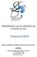 DESEMPENHO da ECONOMIA de CAXIAS DO SUL. Fevereiro/2014 CÂMARA DE INDÚSTRIA, COMÉRCIO E SERVIÇOS DE CAXIAS DO SUL. Presidente Carlos Heinen