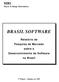 MBI. Mayer & Bunge Informática BRASIL SOFTWARE. Relatório de Pesquisa de Mercado sobre o Desenvolvimento de Software no Brasil