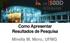 Como Apresentar Resultados de Pesquisa. Mirella M. Moro, UFMG