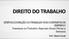 DIREITO DO TRABALHO. EFEITOS E DURAÇÃO DO TRABALHO NOS CONTRATOS DE EMPREGO Descanso no Trabalho: Repouso Anual Férias e Semanal. Profª.