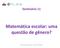 Seminário 11 Matemática escolar: uma questão de gênero?