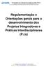 Regulamentação e Orientações gerais para o desenvolvimento dos Projetos Integradores e Práticas Interdisciplinares (P.I.s)