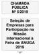 CHAMADA PÚBLICA Nº 5/2019. Seleção de Empresas para Participação na Missão Internacional à Feira de ANUGA 2019