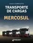 ÍNDICE. Introdução Conhecendo o Acordo sobre Transporte Internacional Terrestre O que é o Mercosul?... 7
