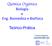 Química Orgânica Biologia e Eng. Biomédica e Biofísica. Teórico-Prática. Cristina Moiteiro.