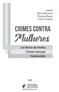 Autoras. Alice Bianchini Mariana Bazzo Silvia Chakian CRIMES CONTRA. Mulheres. Lei Maria da Penha Crimes Sexuais Feminicídio