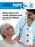 SABESPAPO Informativo da Associação dos Aposentados e Pensionistas da Sabesp Ano 24. n o 164. Abr./Mai./Jun. 2019