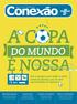 A C pa. do Mundo. 15 km. País se prepara para sediar o maior evento do planeta, que irá abrir oportunidades de negócios. Perfil do Consumidor