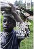 RELATORIO MUNDIAL SOBRE TRABALHO INFANTIL. Vulnerabilidade econômica, proteção social e luta contra o trabalho infantil