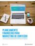 PLANEJAMENTO FINANCEIRO PARA MARKETING DE CONTEÚDO. Um guia completo para gerentes e diretores calcularem o ROI de seus investimentos