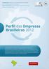 SUMÁRIO 1. EMPRESÔMETRO CENSO DAS EMPRESAS E ENTIDADES PÚBLICAS E PRIVADAS BRASILEIRAS... 3 2. QUANTIDADE DE EMPREENDIMENTOS ATIVOS NO BRASIL...