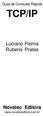 Guia de Consulta Rápida TCP/IP. Luciano Palma Rubens Prates. Novatec Editora. www.novateceditora.com.br