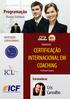 Programação Novas turmas INSTITUIÇÕES CERTIFICADORAS: PROMOVEM: CERTIFICAÇÃO INTERNACIONAL EM COACHING. Certificado Europeu. Formadora: Cris Carvalho