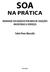 SOA. Fabio Perez Marzullo. Inovando seu negócio por meio de soluções orientadas a serviços. Novatec