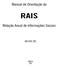 Manual de Orientação da RAIS. Relação Anual de Informações Sociais ANO-BASE 2005