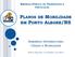 EMPRESA PÚBLICA DE TRANSPORTE E CIRCULAÇÃO PLANOS DE MOBILIDADE EM PORTO ALEGRE/RS SEMINÁRIO INTERNACIONAL CIDADE E MOBILIDADE