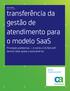 transferência da gestão de atendimento para o modelo SaaS