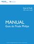 Guia do Trade 24h com você MANUAL. Guia do Trade Philips. 2004-2012 Koninklijke Philips Electronics N.V. Todos os direitos reservados.