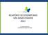 RELATÓRIO DE DESEMPENHO DOS BENEFICIÁRIOS 2013. Por MARIA JOSÉ ROCCO Coordenadora de Pesquisa Pós-doação