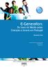 Ficha Técnica. Título. E-Generation: Os Usos de Media pelas Crianças e Jovens em Portugal Gustavo Cardoso. Coordenador Científico