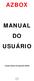 AZBOX MANUAL DO USUÁRIO. Funções Básicas do Aparelho AZBOX