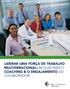 LIDERAR UMA FORÇA DE TRABALHO MULTIGERACIONAL:UM GUIA PARA O COACHING & O ENGAJAMENTO DO COLABORADOR