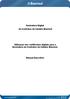 Assinatura Digital de Contratos de Câmbio Banrisul Utilização dos certificados digitais para a Assinatura de Contratos de Câmbio Banrisul.